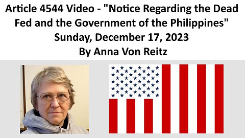 Notice Regarding the Dead Fed and the Government of the Philippines By Anna Von Reitz