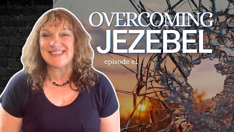 Overcoming Jezebel | Tuesdays with Tina Episode 81
