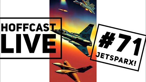Hoffcast LIVE | #71 W/Guest Jetsparx373