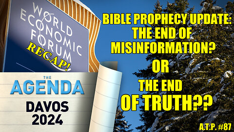 WORLD ECONOMIC FORUM INSANITY! YOU WONT BELIEVE WHAT THEY SAID AT DAVOS 2024! PROPHECY UPDATE!