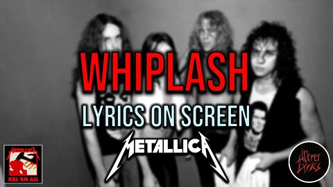 Metallica - Whiplash (Lyrics on Screen Video 🎤🎶🎸🥁)