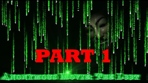 L33T MOVIE (Part 1)