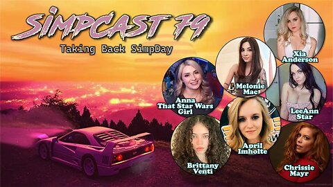 SimpCast 79 - Xia, LeeAnn Star, April Imholte, Melonie Mac, Chrissie Mayr, Brittany Venti, Anna TSWG