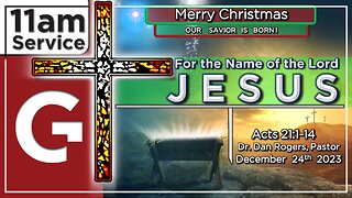 GCC AZ 11AM - 12242023 - "For The Name Of The Lord Jesus" (Acts 21:1-14)