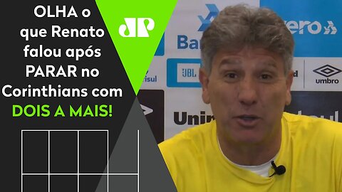 "Não é desculpa, mas..." OLHA o que Renato Gaúcho falou após o Grêmio FRACASSAR contra Corinthians!