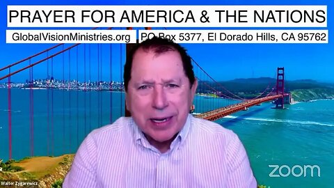 Prayer for America, Nations & Needs with Walter Zygarewicz