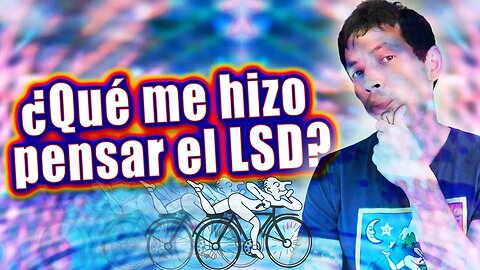 Qué Me Hizo Pensar el LSD...🤔¿?