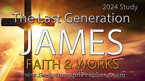James - Faith & Works: Chapter 3 - The Tongue Is A Fire, A World of Iniquity