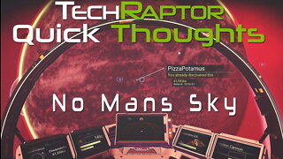 No Mans Sky - QuickThoughts