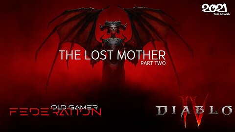 Diablo IV | PART 2 | THE LOST MOTHER