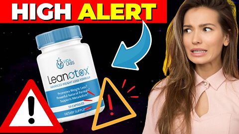 Leanotox ((⛔️⚠️HIGH ALERT!!⛔️⚠️)) Leanotox Review - Does Leanotox Work - Leanotox Reviews