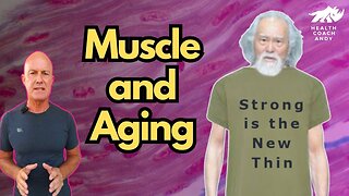 Muscle and Aging | We ALL NEED To Know This!