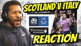 SCOTLAND V ITALY | 2023 GUINNESS SIX NATIONS HIGHLIGHTS | REACTION!