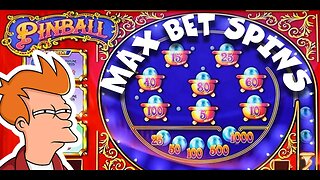 Pinball Slot Max Bet Spins!