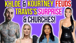 Khloe & Kourtney Feuds, Travis's Surprise & Churches #thekardashians #hulu #tildeathdouspart