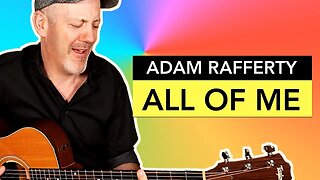 "All of Me" - Fingerstyle Guitar | Adam Rafferty