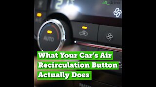 What Your Car’s Air Recirculation Button Actually Does