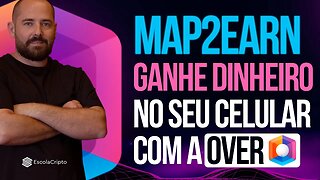 Como ganhar dinheiro com o seu celular através do MAP2EARN do OVER REALITY