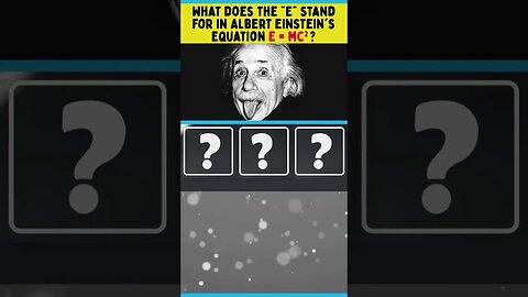 What does the "E" stand for in Albert Einstein's equation E = MC squared? #shorts #trivia #science