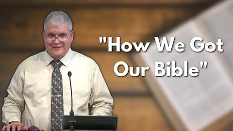 LIVE - Calvary of Tampa PM Service with Dr. Bob Gilbert | How We Got Our Bible