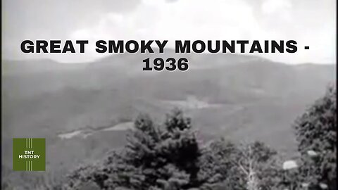 Rediscovering History - 1936 Smoky Mountain National Park's Conservation Efforts