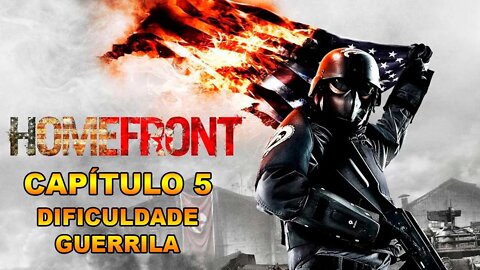 Homefront - [Capítulo 5] - Dificuldade Guerrilla - Legendado PT-BR