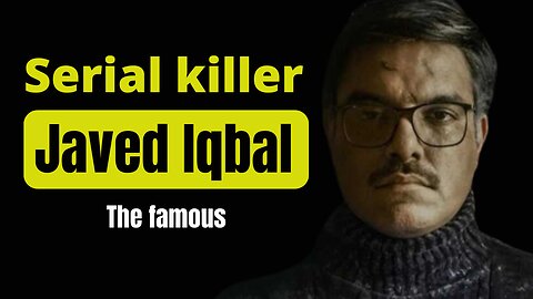 Serial killer | Javed Iqbal