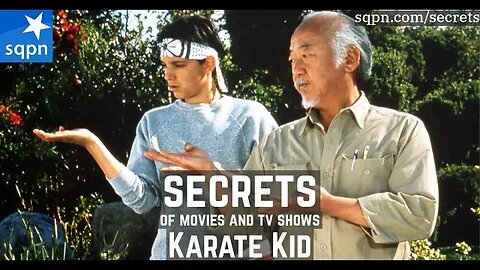 The Secrets of The Karate Kid - The Secrets of Movies and TV Shows