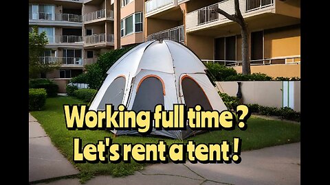 Living in a tent now Normalized if you Work Full Time ? , Tent Cities , Tents for retirees