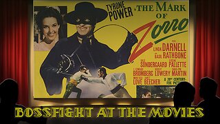 Bossfight At the Movies (S3E01) - The Mark of Zorro (1940)