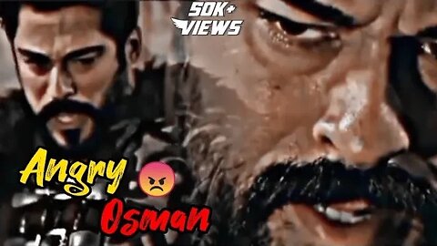 Osman mood off 😡 ||| Osman bey angry💢😠