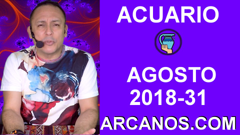 HOROSCOPO ACUARIO-Semana 2018-31-Del 29 de julio al 4 de agosto de 2018-ARCANOS.COM