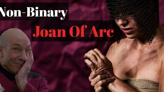 Non Binary Joan Of Arc now