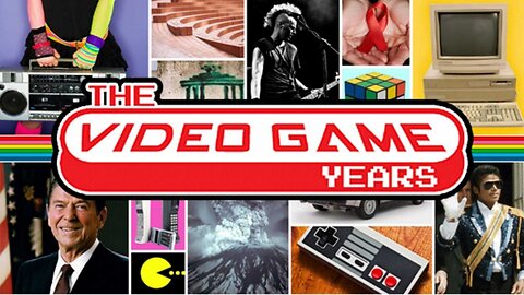 The Video Game Years