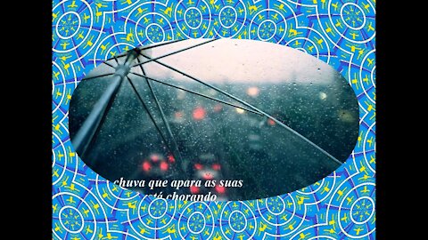 Deus é o guarda chuva que apara as suas lágrimas [Frases e Poemas]