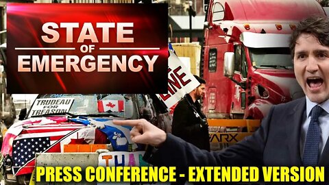 EXTENDED VERSION - TRUDEAU INVOKES THE EMERGENCY ACT IN CANADA! | Freedom Convoy Organizers Speak