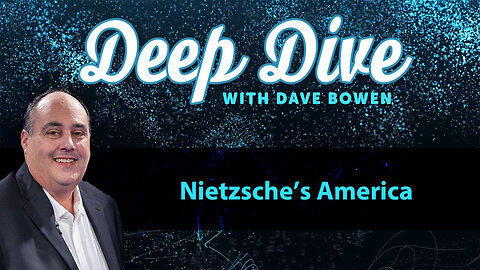 Nietzsche's AMERICA | Teacher: Dave Bowen