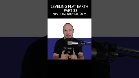 Leveling Flat Earth - Part 33 - Water Level "It's in the title" fallacy