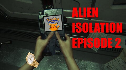 Communication Break Down! | Episode 2 | Alien Isolation