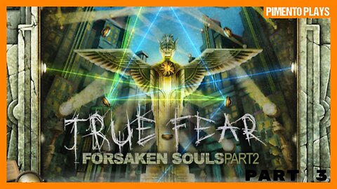 Solving Puzzles & Being Puzzled | True Fear: Forsaken Souls Part 2 | Part 3