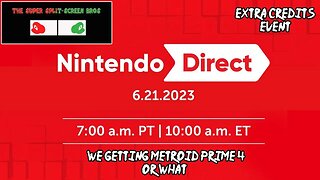 Is Nintendo Finally gonna unveil Metroid Prime 4? SSB Extra Credits Event (June-2023)