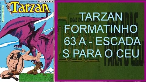 TARZAN FORMATINHO 63 A ESCADAS PARA O CEU #gibi #comics #quadrinhos #museusogibi #tarzan
