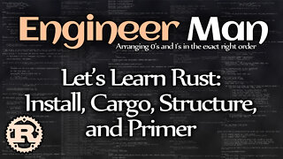 Let's Learn Rust: Installation, Cargo, Project Structure, and Primer