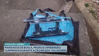Operação "Anúbis": Mandados de Busca, Prisão e Apreensão Cumpridos durante Ação em Gov. Valadares.
