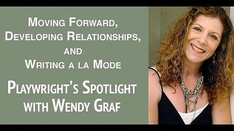 Playwright's Spotlight with Wendy Graf