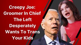 The Left Desperately Wants To Trans Your Kids