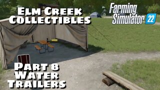 Elm Creek Collectibles | Part 8 Water Trailers | Farming Simulator 22