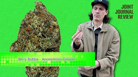 Kushector Joint Journal Review - Berry Bubba by: Anonymous Grower