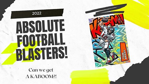 2022 Absolute Football Blasters!! KABOOM Hunting!!