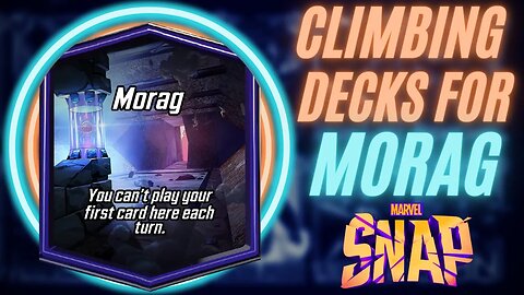 These Two Decks Dominate Morag! | Marvel Snap